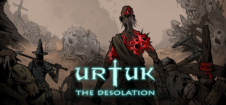 乌尔图克荒凉/Urtuk: The Desolation（v0.87.08.97）_财神笔记